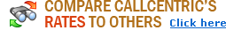 COMPARE CALLCENTRIC'S RATES TO OTHERS
